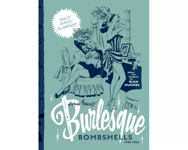 Arthur Ferrier's Burlesque Bombshells 1949-1954