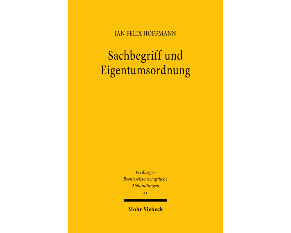 Sachbegriff und Eigentumsordnung