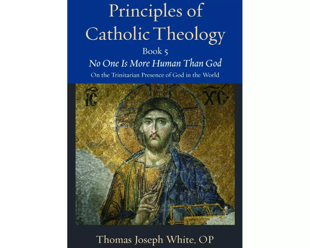 Principles of Catholic Theology, Book 5