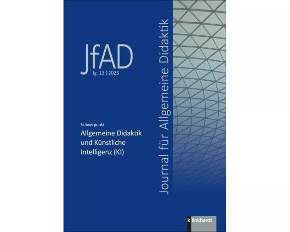 Journal für Allgemeine Didaktik (JfAD), Jg. 13/2025