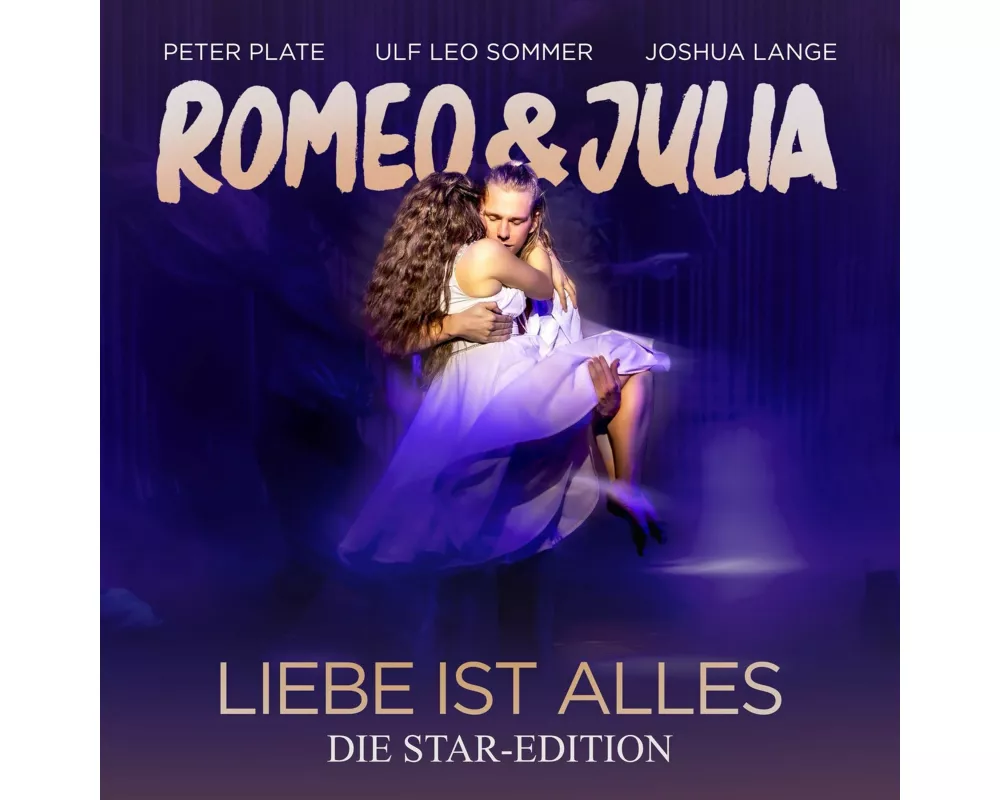 Romeo & Julia - Liebe ist alles (Die Star Edition)
