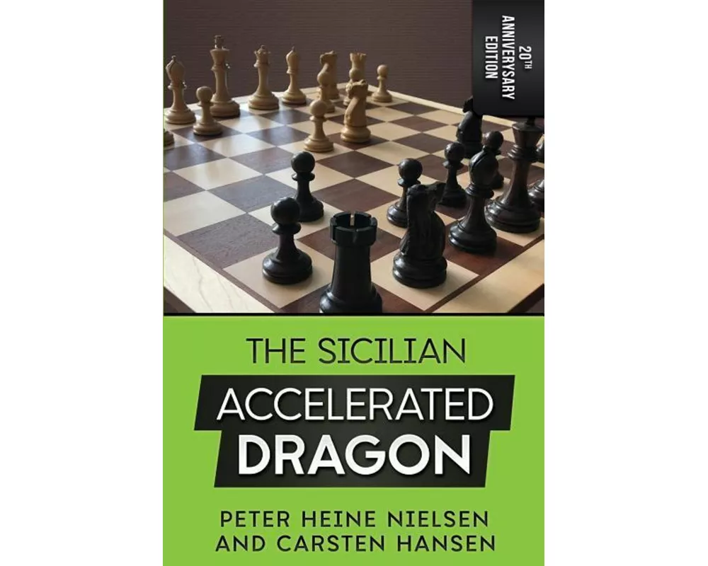 The Sicilian Accelerated Dragon - 20th Anniversary Edition