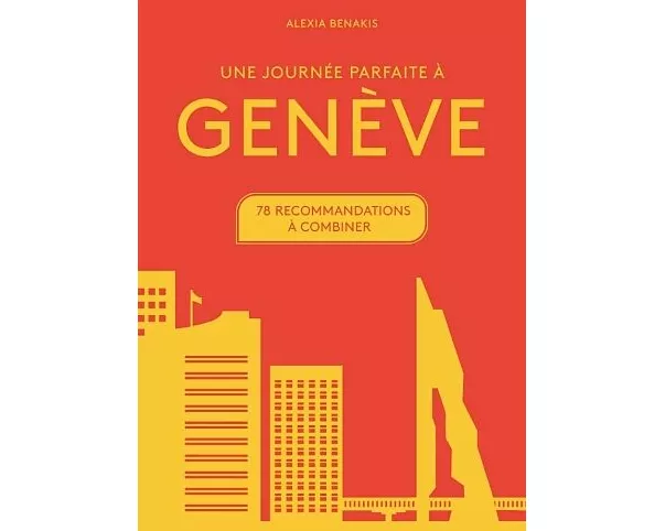 Une journée parfaite à GENÈVE