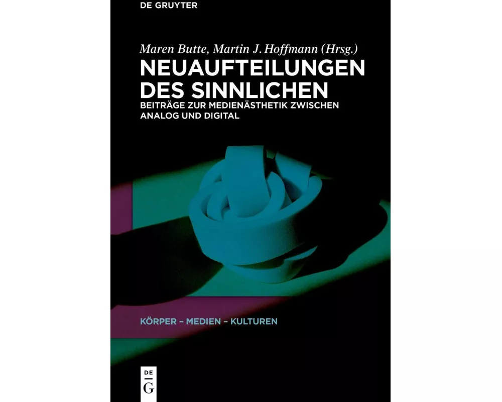 Neuaufteilungen des Sinnlichen