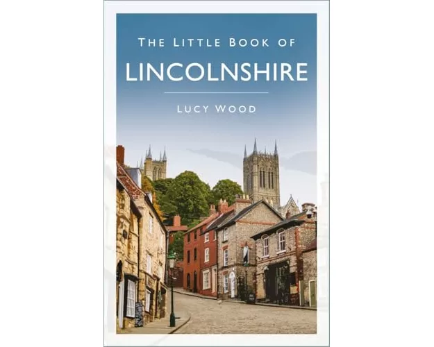 The Little Book of Lincolnshire