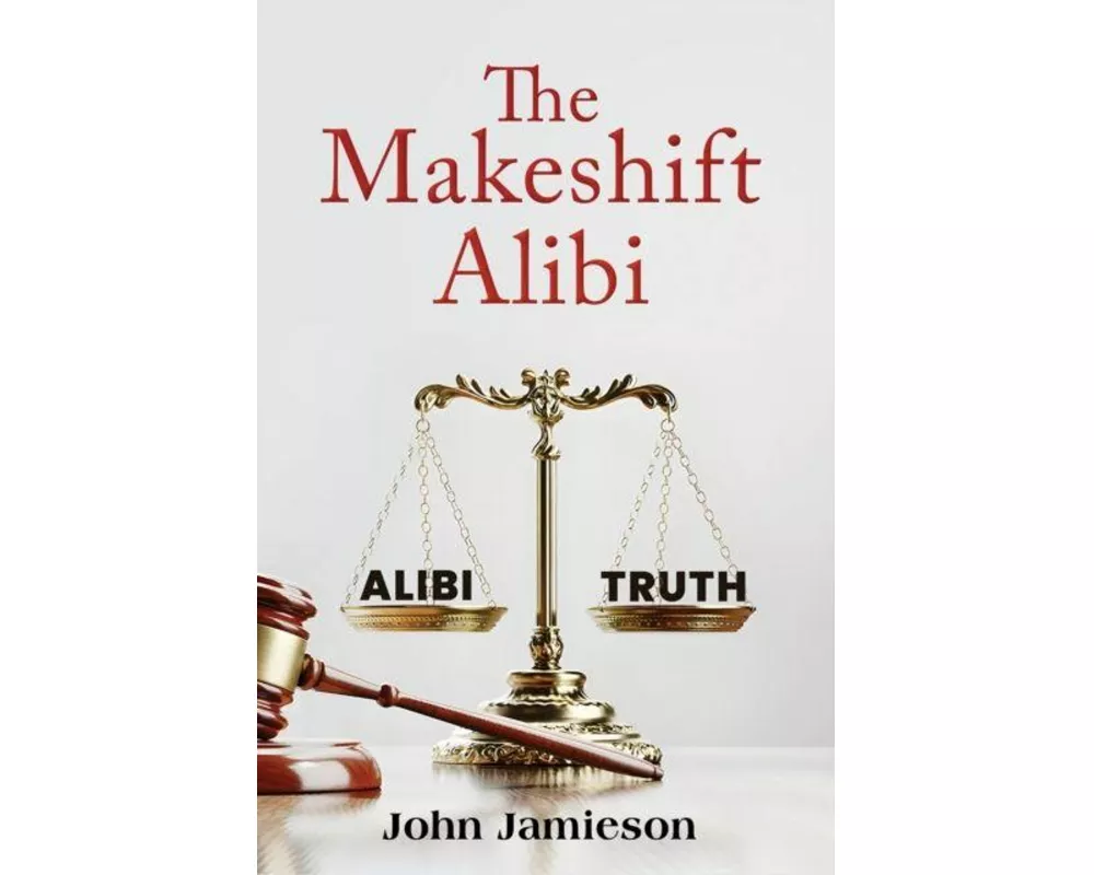 The Makeshift Alibi