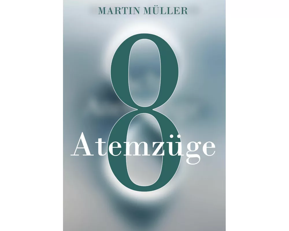 Acht Atemzüge
