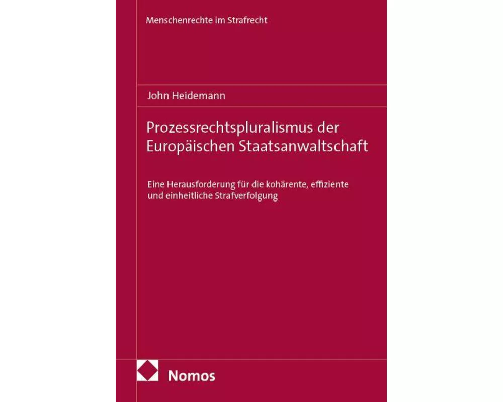 Prozessrechtspluralismus der Europäischen Staatsanwaltschaft
