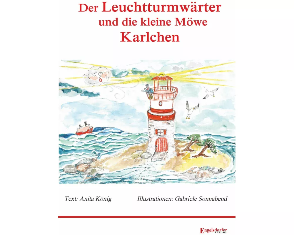 Der Leuchtturmwärter und die kleine Möwe Karlchen