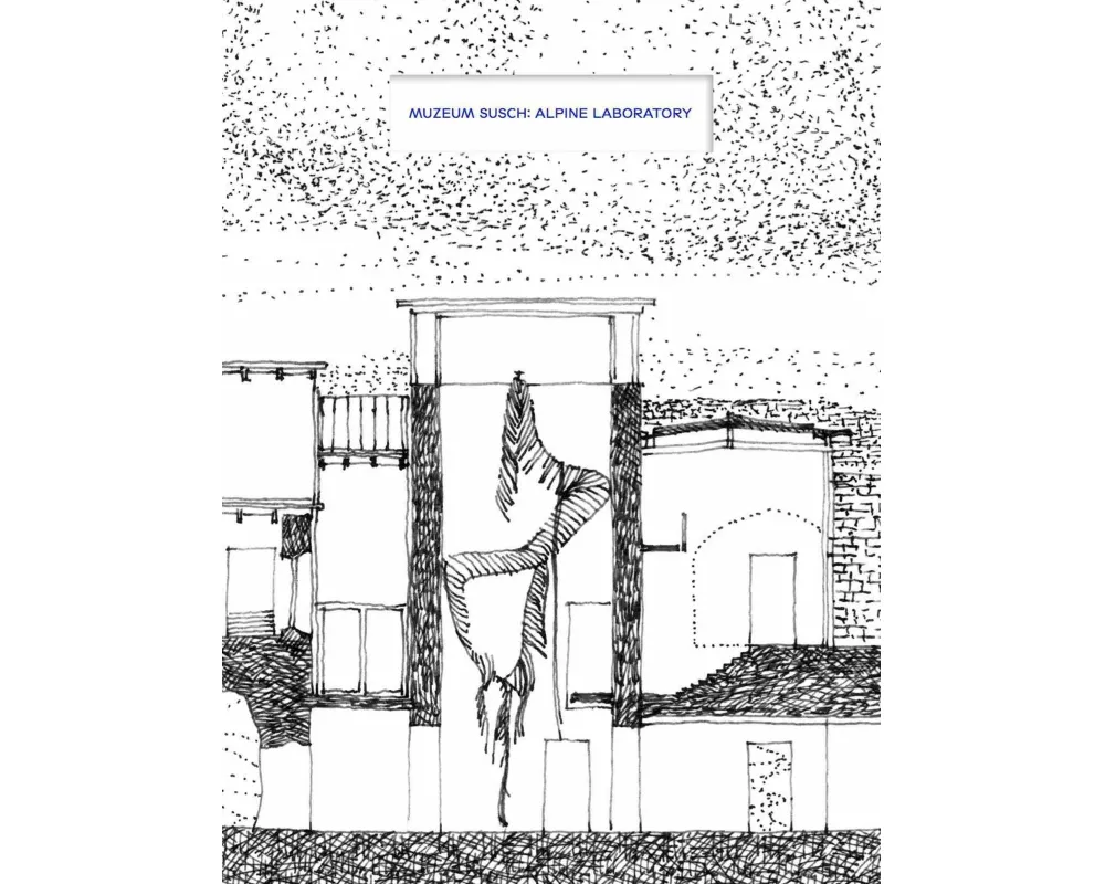 Muzeum Susch: Alpine Laboratory