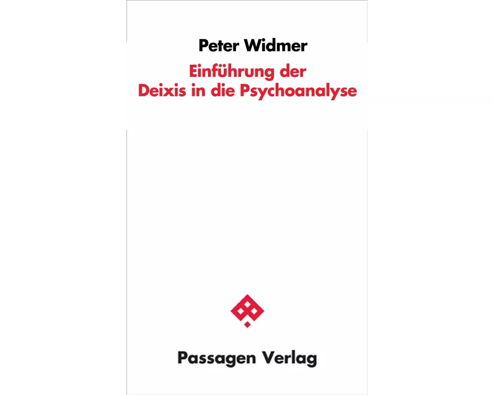 Einführung der Deixis in die Psychoanalyse