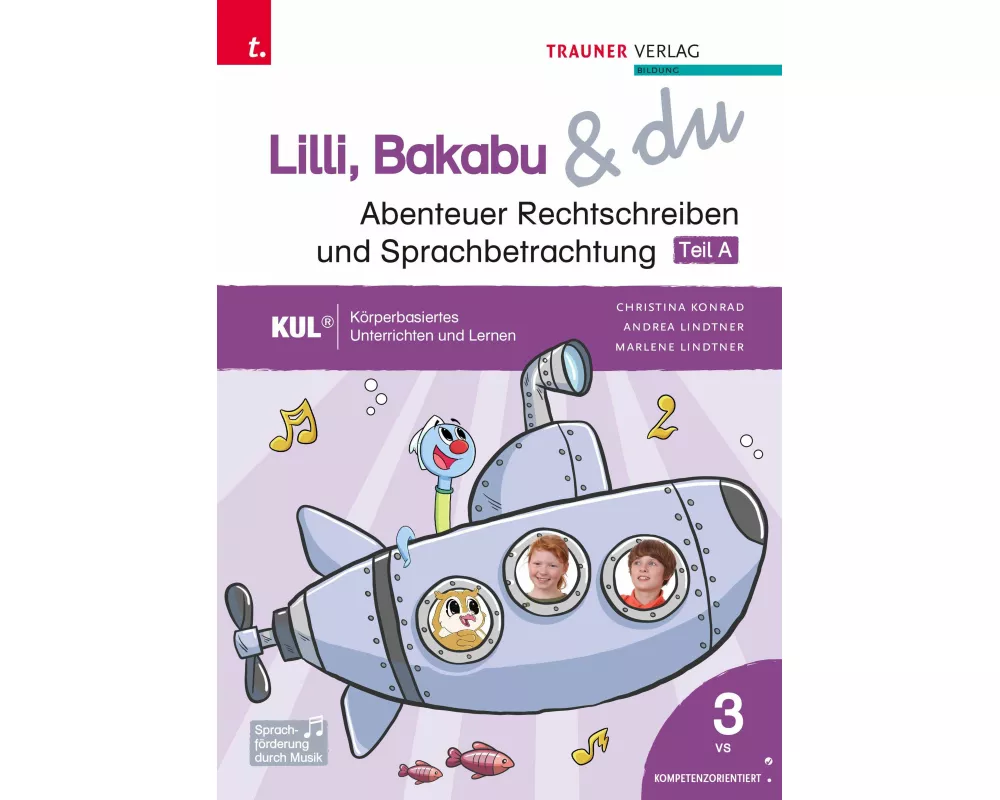 Lilli, Bakabu & du - Abenteuer Rechtschreiben und Sprachbetrachtung 3 (zweiteilig)