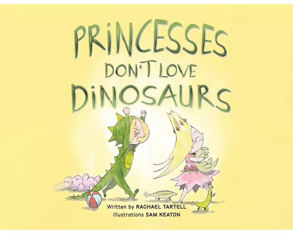 Princesses Don't Love Dinosaurs