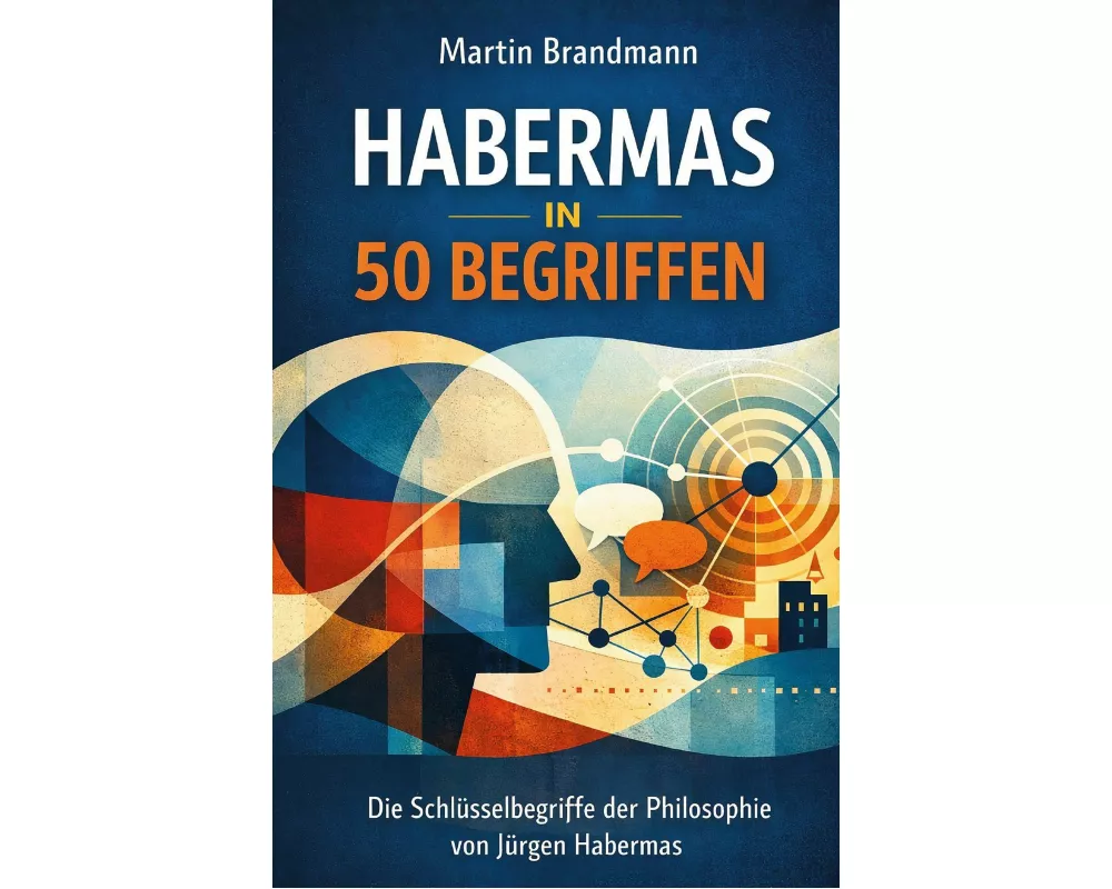 Habermas in 50 Begriffen