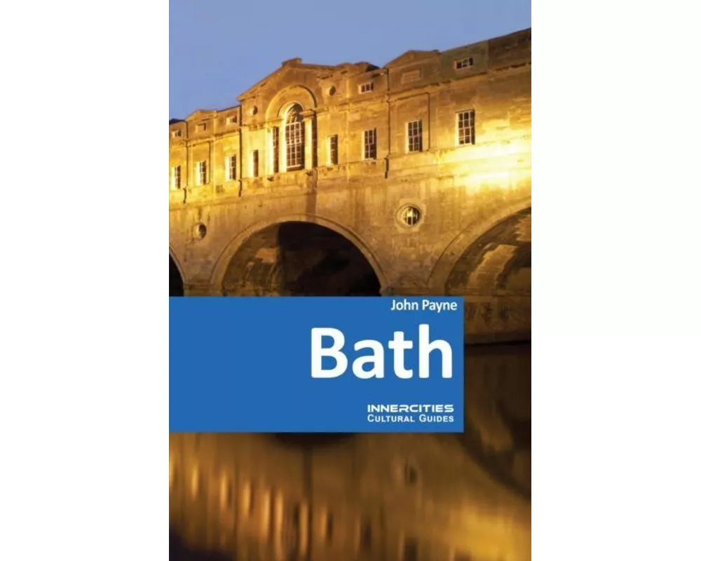 Bath - An Innercities Cultural Guide