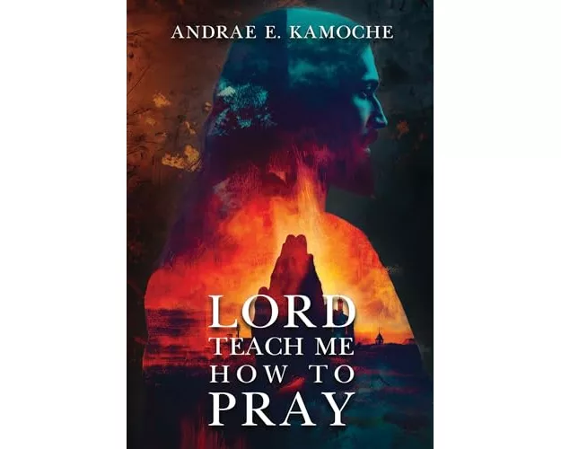 Lord, Teach Me How To Pray