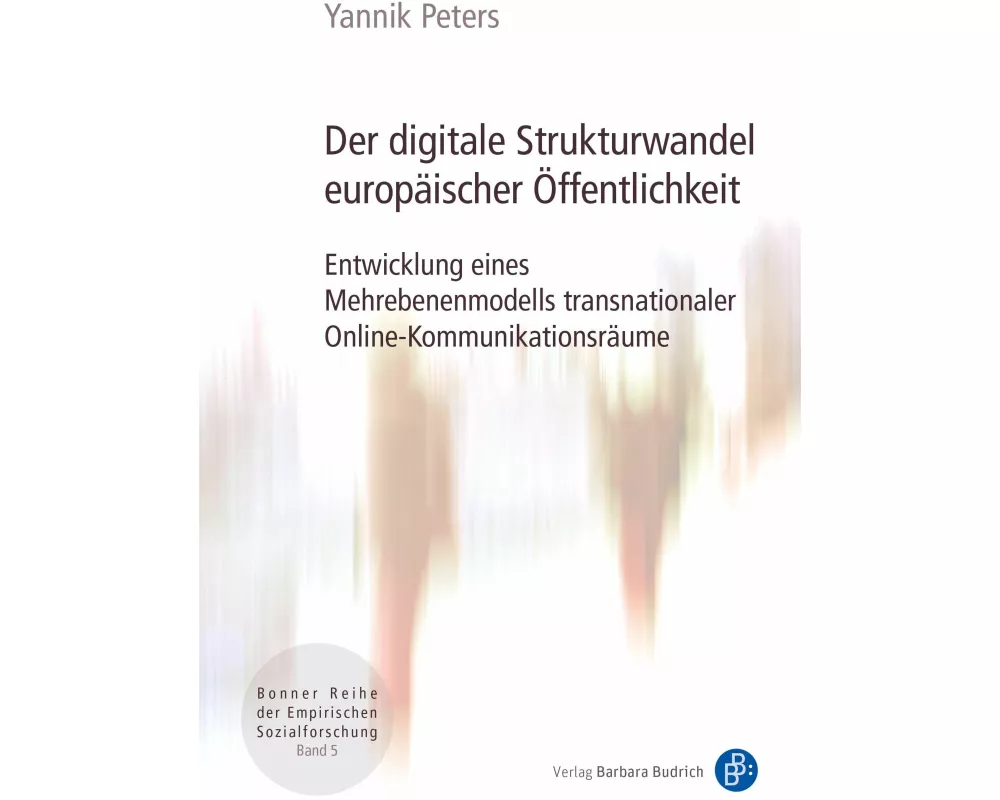 Der digitale Strukturwandel europäischer Öffentlichkeit