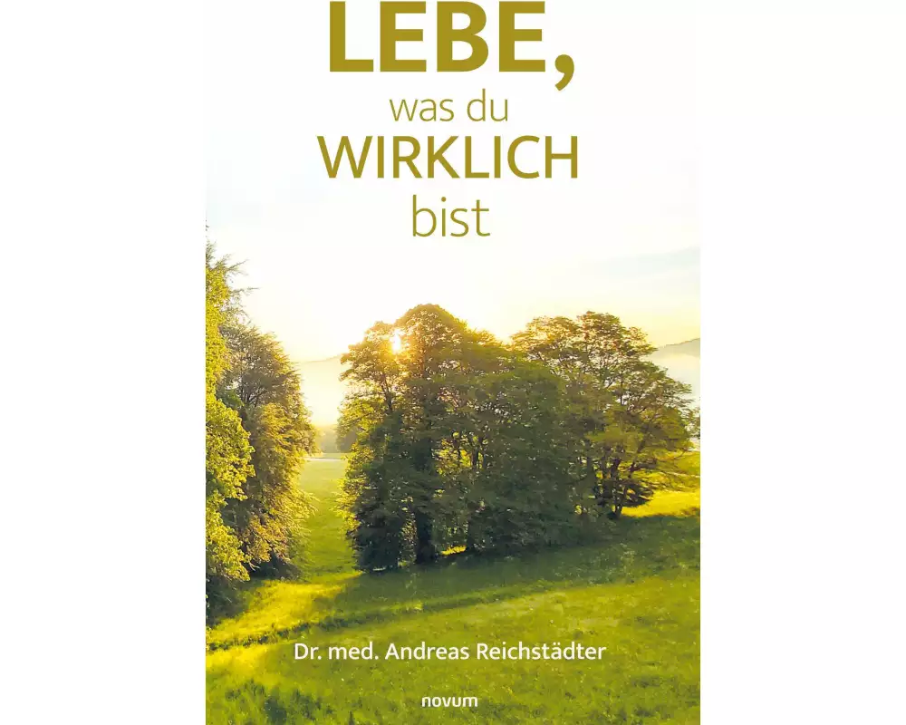 Lebe, was du wirklich bist