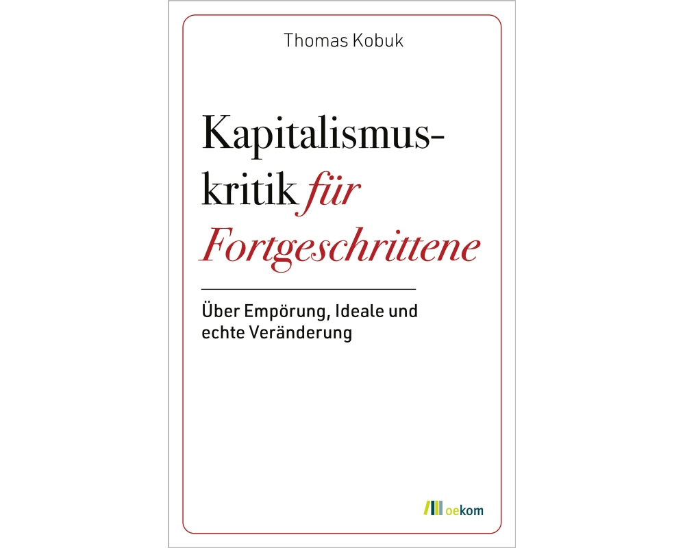 Kapitalismuskritik für Fortgeschrittene