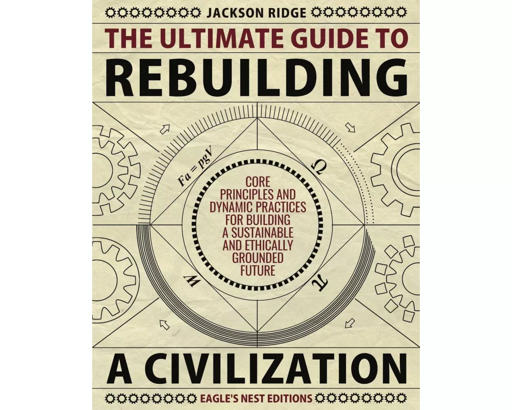 The Ultimate Guide to Rebuilding a Civilization
