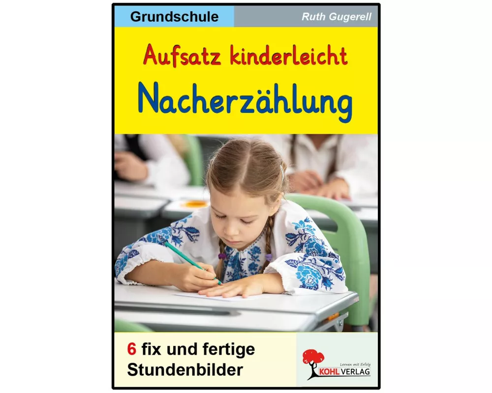 Aufsatz kinderleicht - Die Nacherzählung