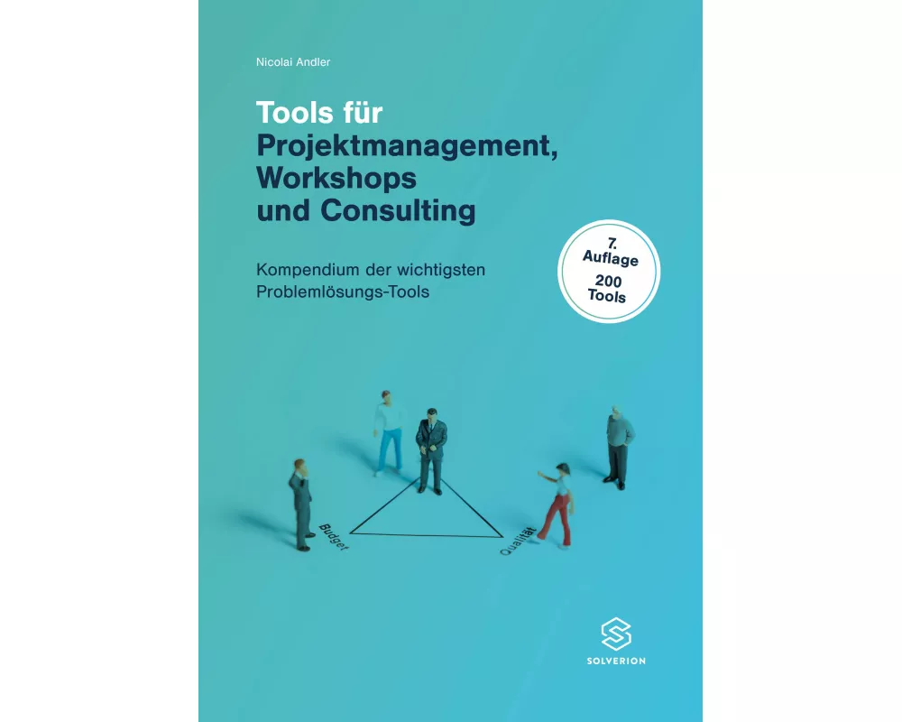 Tools für Projektmanagement Workshops und Consulting (7.Aufl.)