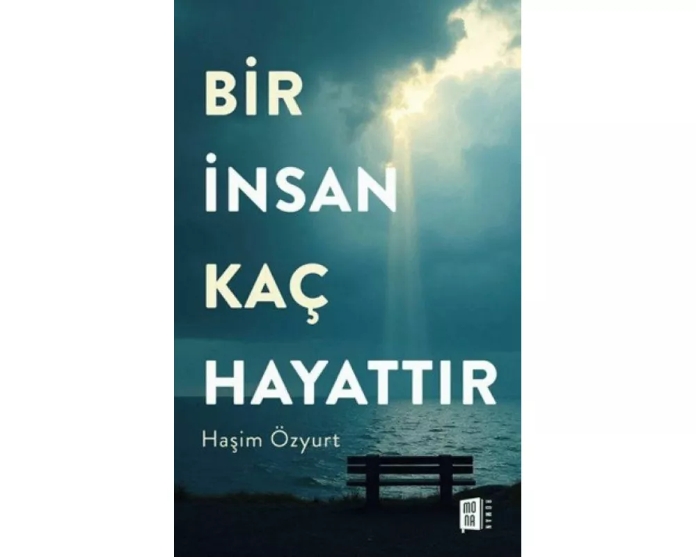 Bir Insan Kac Hayattir