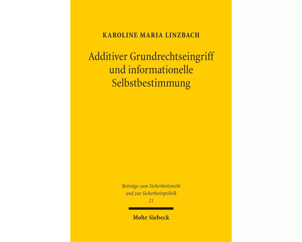 Additiver Grundrechtseingriff und informationelle Selbstbestimmung