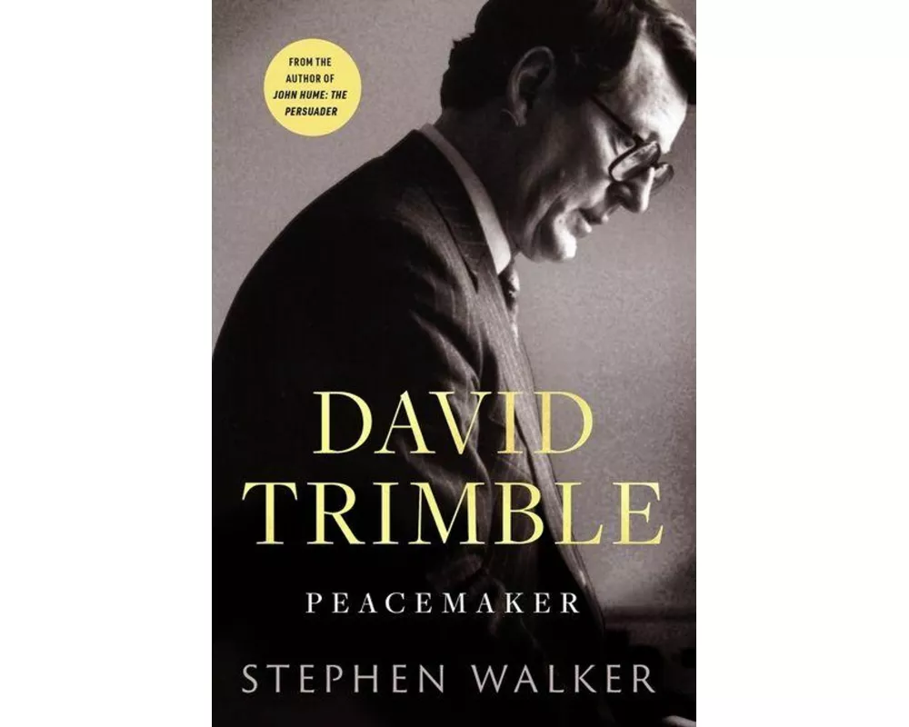 David Trimble: Peacemaker