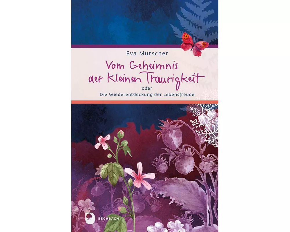 Vom Geheimnis der kleinen Traurigkeit