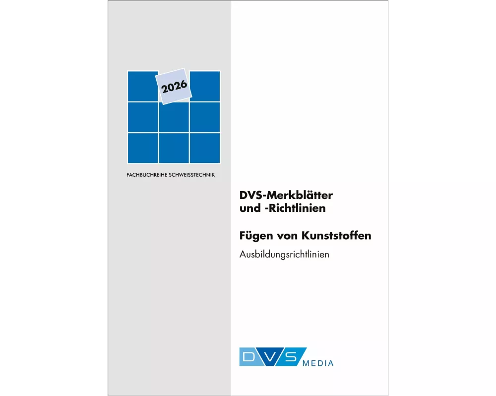 DVS-Merkblätter und -Richtlinien Fügen von Kunststoffen