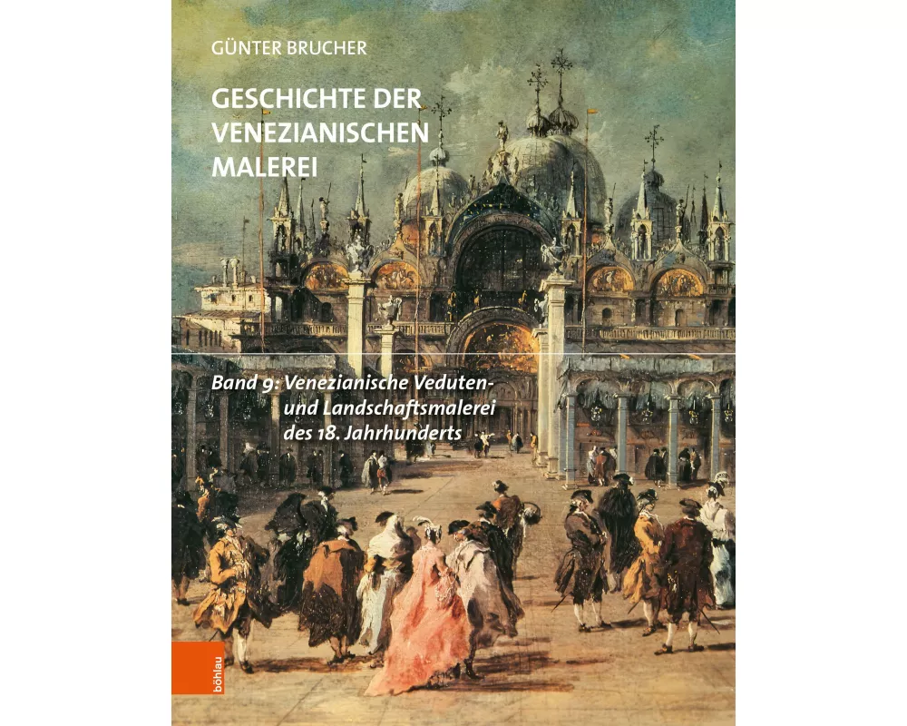 Venezianische Veduten- und Landschaftsmalerei des 18. Jahrhunderts