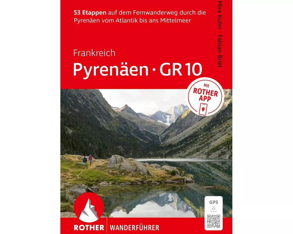 ROTHER Wanderführer Frankreich: Pyrenäen – GR 10. 53 Etappen auf dem Fernwanderweg durch die Pyrenäen vom Atlantik bis ans Mittelmeer