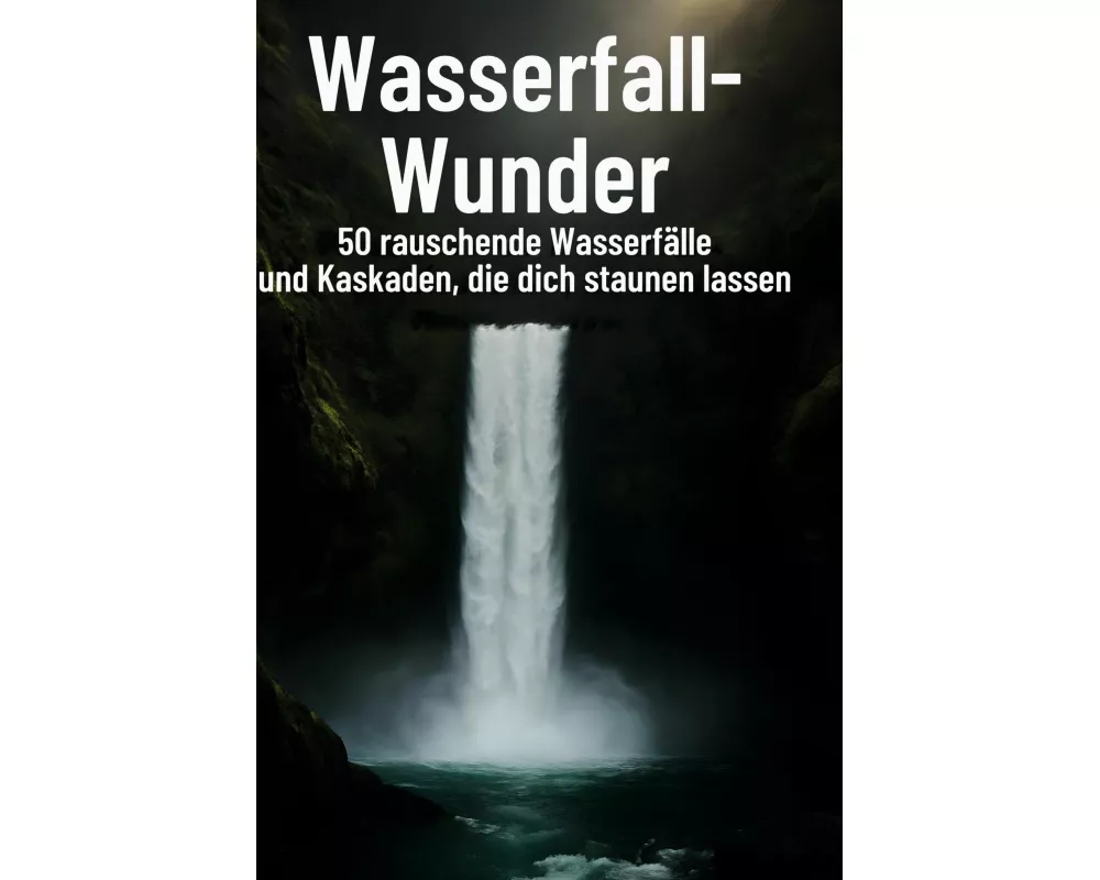 Wasserfall-Wunder