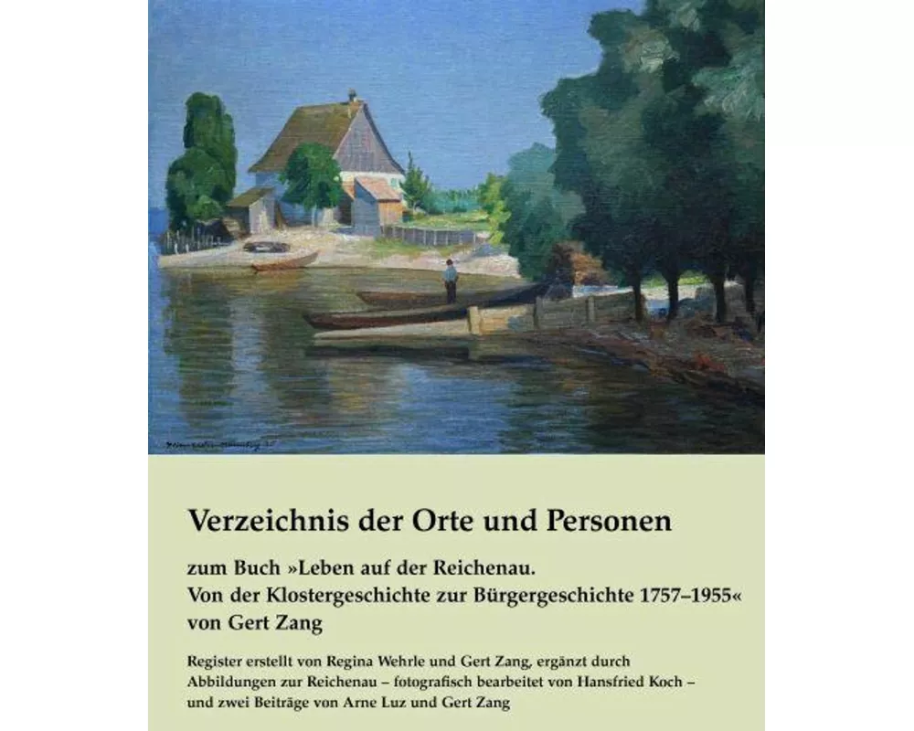 Verzeichnis der Orte und Personen zum Buch "Leben auf der Reichenau" von Gert Zang