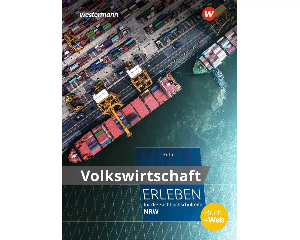 Volkswirtschaft erleben für die Fachhochschulreife Nordrhein-Westfalen