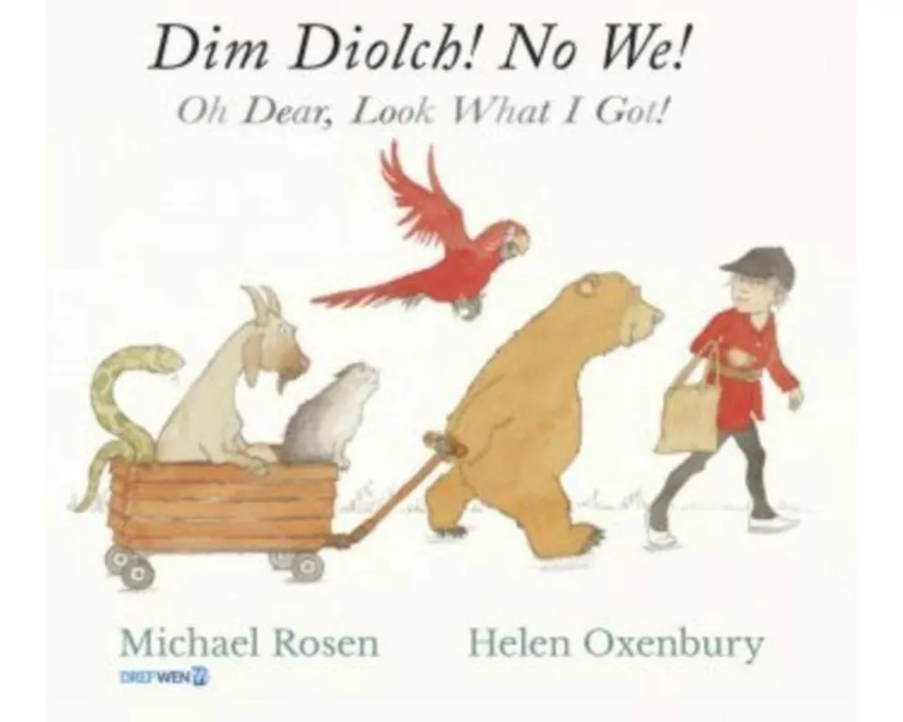 Dim Diolch! No We! / Oh Dear, Look what I got!