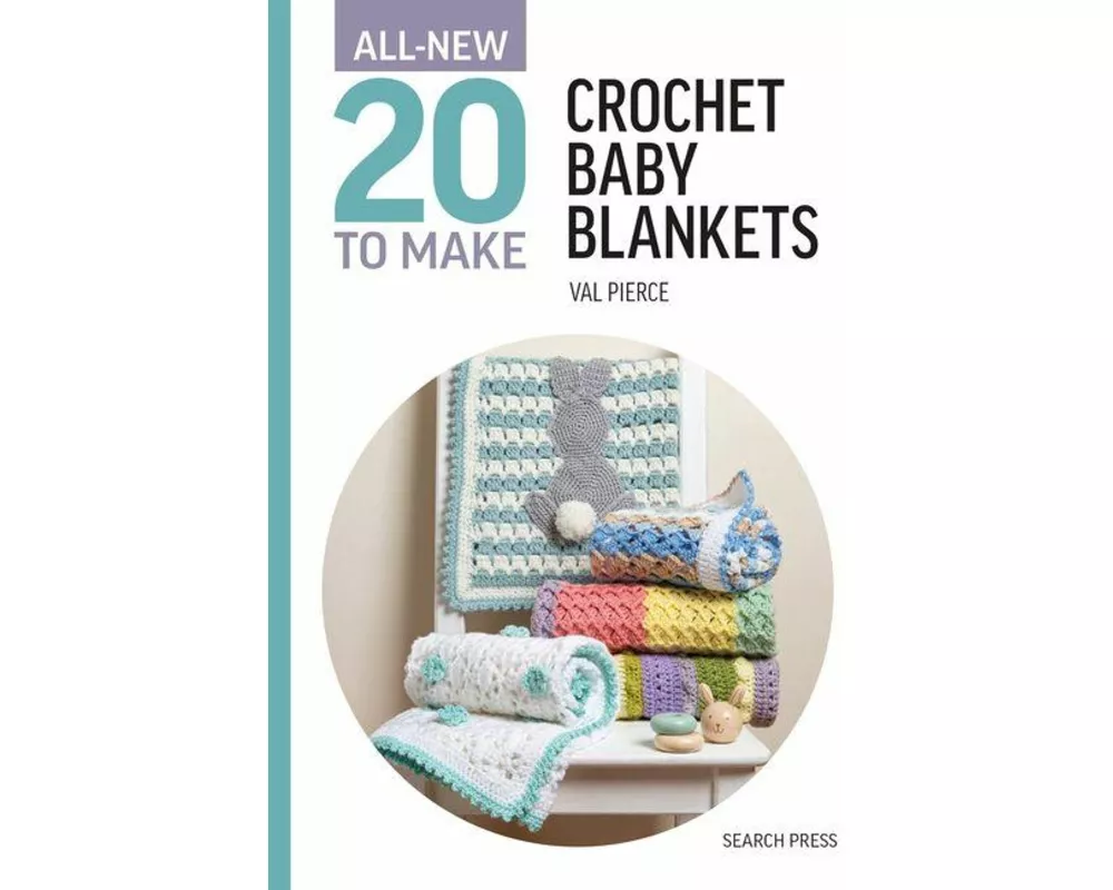 All-New Twenty to Make: Crochet Baby Blankets
