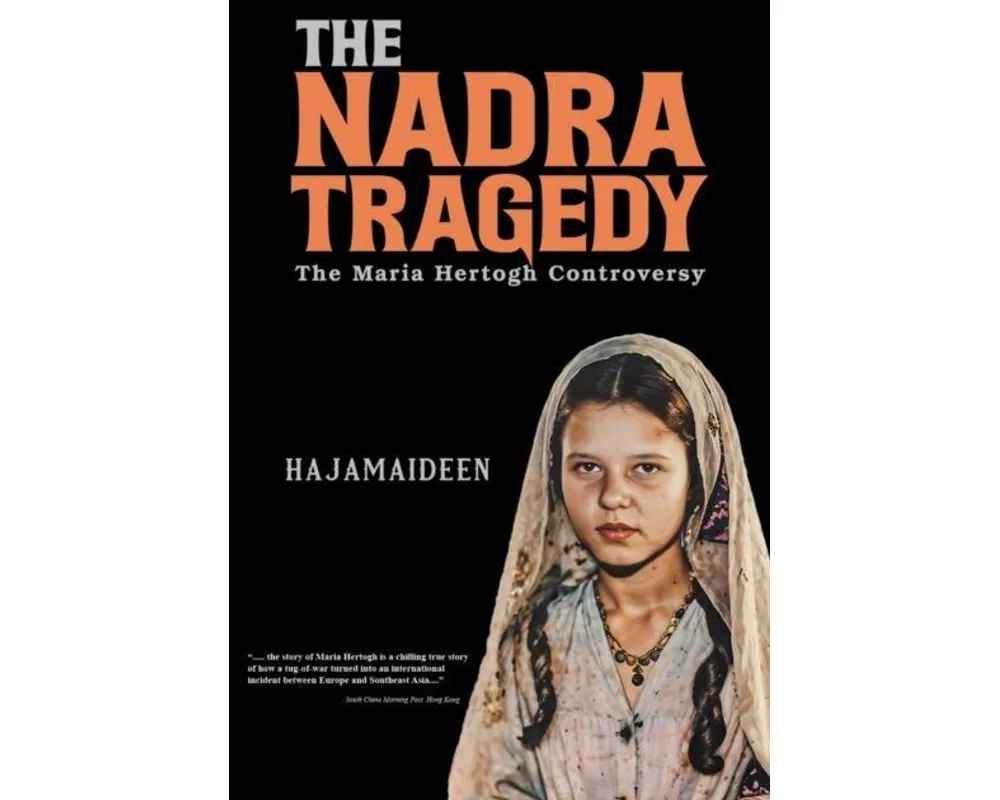 The Nadra Tragedy: The Maria Hertogh Controversy