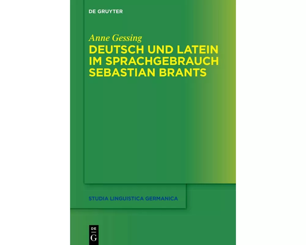 Deutsch und Latein im Sprachgebrauch Sebastian Brants