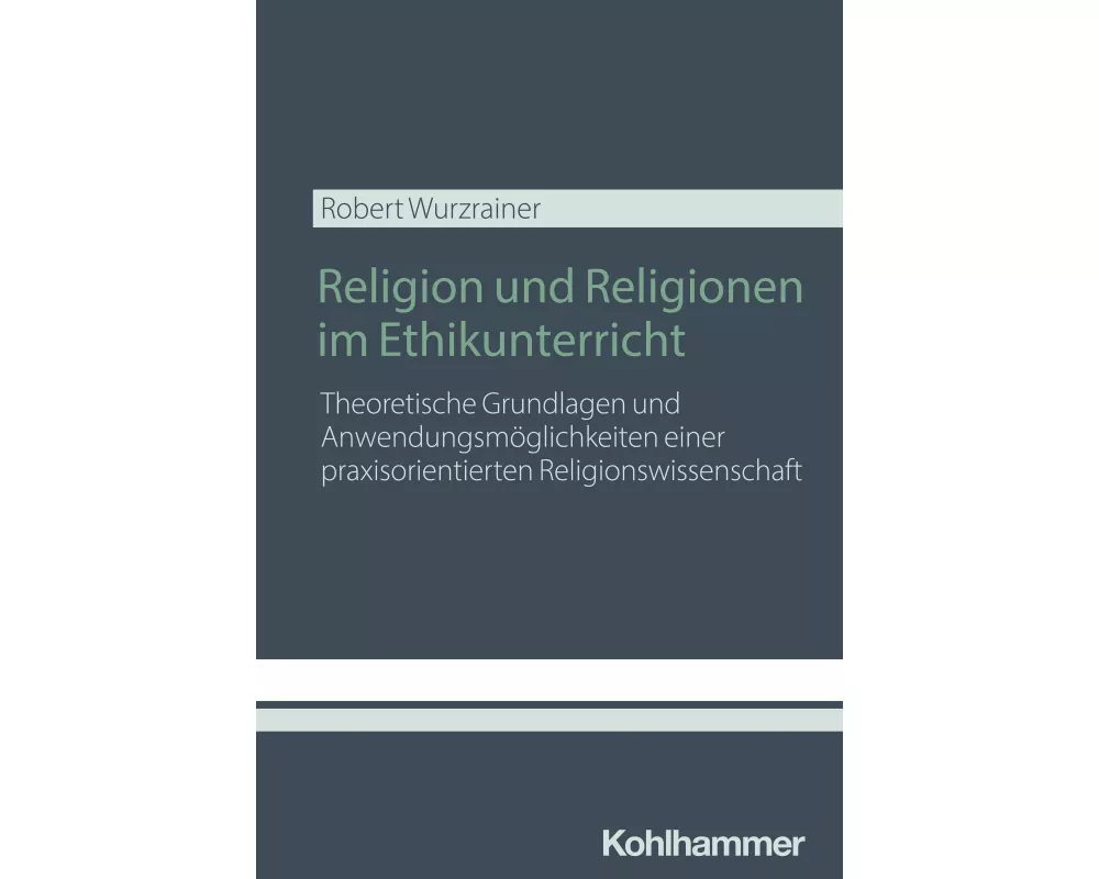 Religion und Religionen im Ethikunterricht