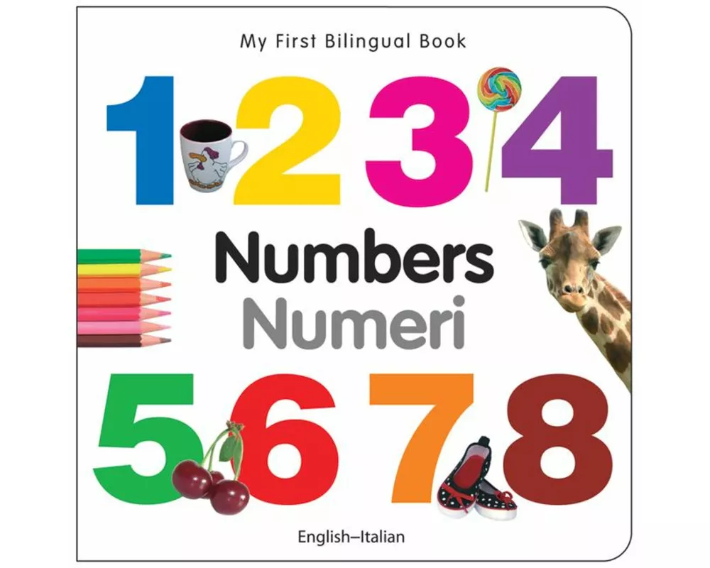 My First Bilingual Book - Numbers (English-Italian)