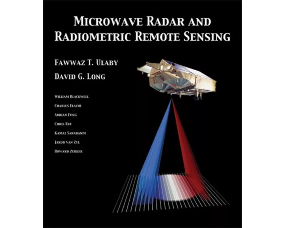 Microwave Radar and Radiometric Remote Sensing