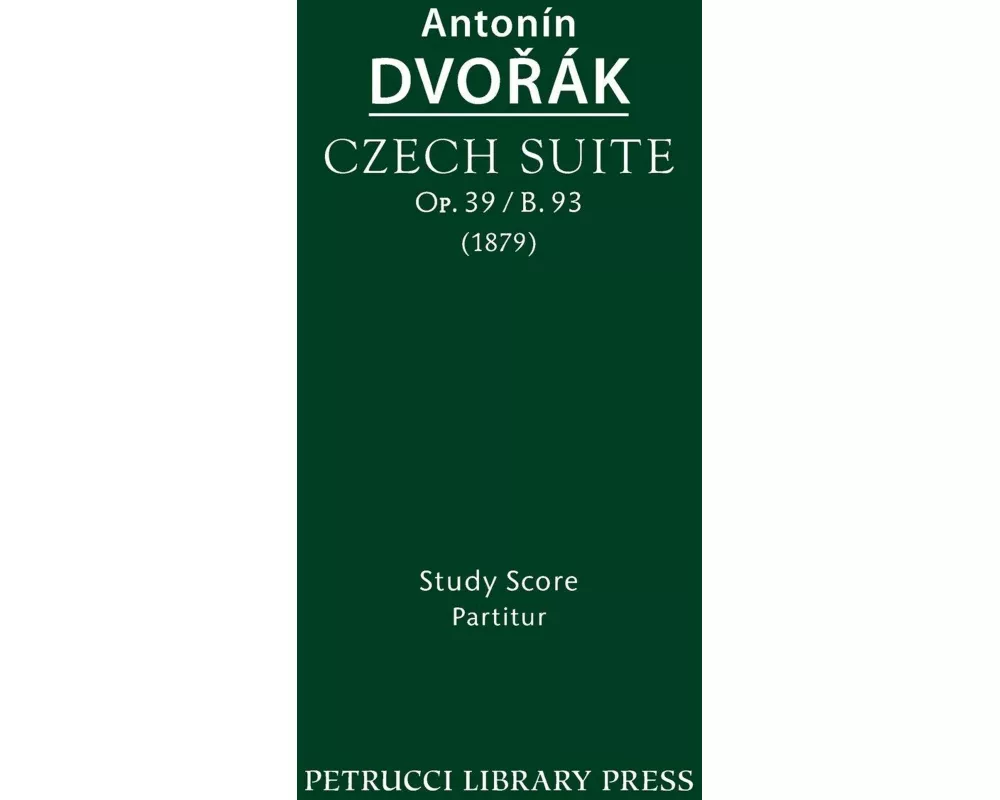 Czech Suite, Op.39 / B.93