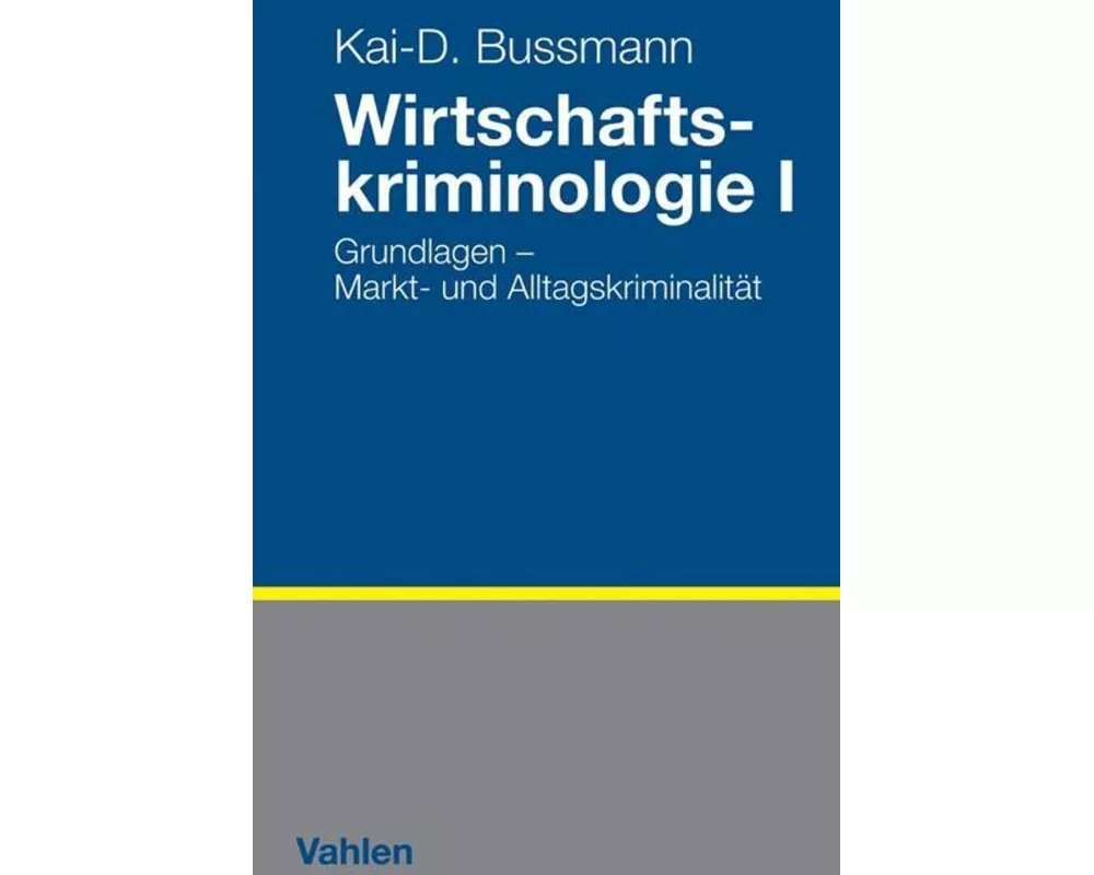 Wirtschaftskriminologie I