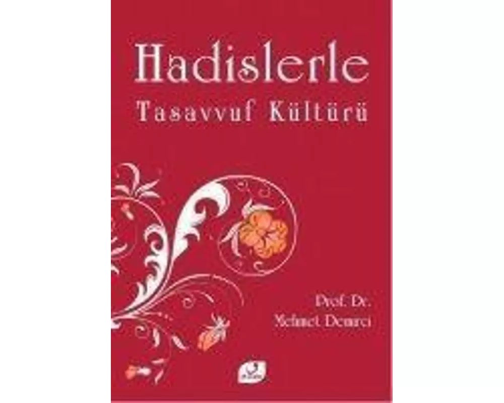 Hadislerle Tasavvuf Kültürü