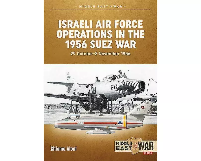 Israeli Air Force Operations in the 1956 Suez War