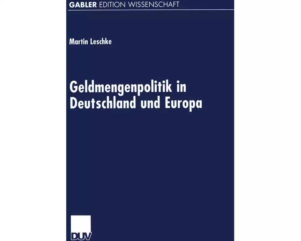 Geldmengenpolitik in Deutschland und Europa