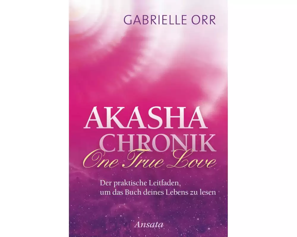 Akasha-Chronik. One True Love