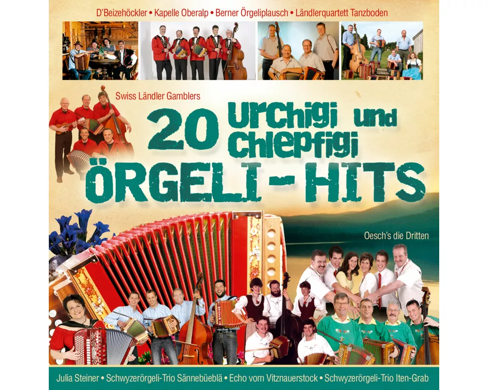 20 urchigi und chlepfigi Örgeli-Hits